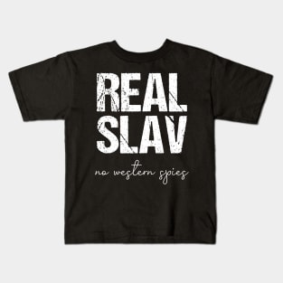 real slav - no western spies Kids T-Shirt